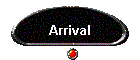 Arrival